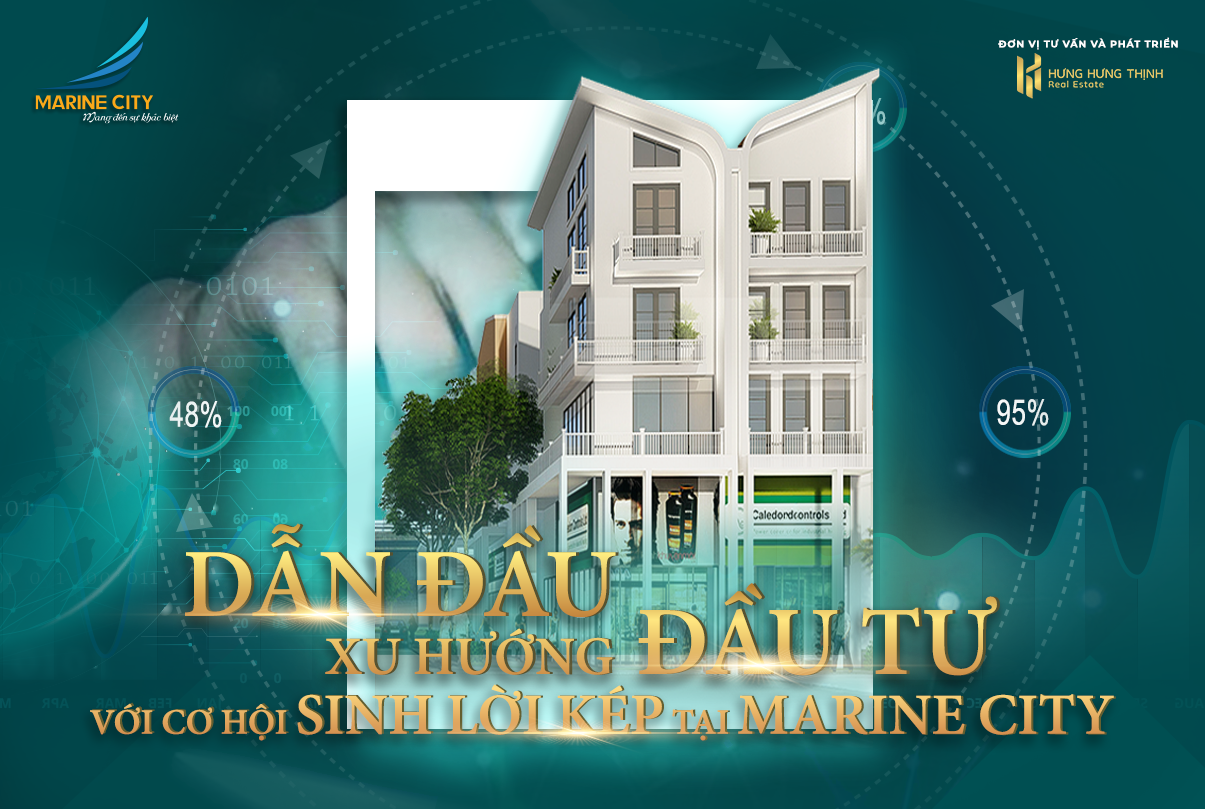 “Dẫn đầu xu hướng đầu tư với cơ hội sinh lời kép tại Marine City”